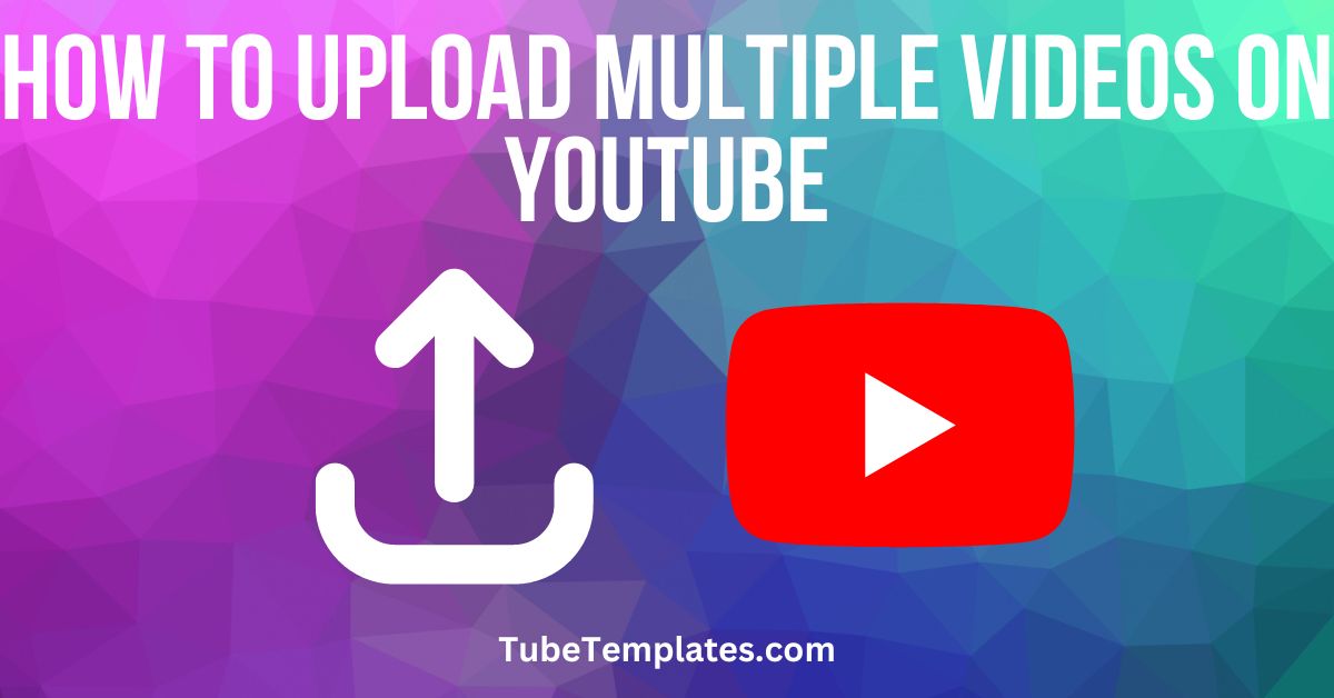 upload multiple videos to youtube