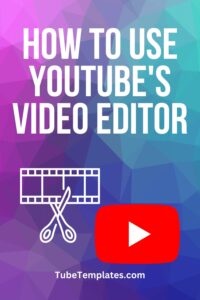 how to use youtubes video editor