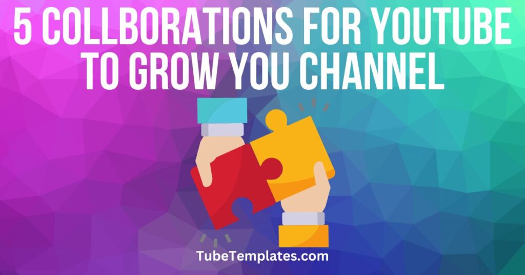 grow you channel with collabs